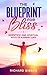 The Blueprint for Bliss: Sc...