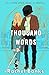 A Thousand Words (A Thousan...