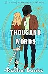 A Thousand Words by Rachel  Banks