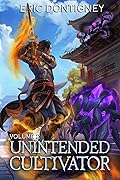 Unintended Cultivator: Volume Two (Unintended Cultivator, #2) 