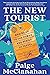 The New Tourist: Waking Up to the Power and Perils of Travel