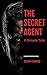 The Secret Agent: A 1907 Classic Espionage Novel