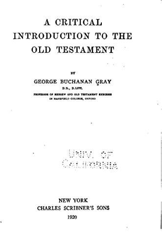 A Critical Introduction to the Old Testament by George Buchanan Gray (Kindle Edition)