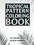 Tropical Pattern Coloring B...