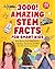 3000! Amazing STEM Facts fo...