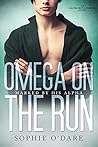 Omega on the Run by Sophie O'Dare Omega on the Run by Sophie O'Dare