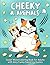 Cheeky Animals: Swear Word Coloring Book for Adults with Very Funny Swearing Quotes for Stress Relief and Relaxation (Swearing Quotes Coloring Books)