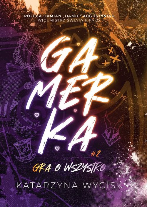 Gra o wszystko (Gamerka, #2)