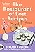 The Restaurant of Lost Reci...
