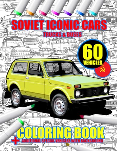 Soviet Iconic Cars Coloring art Book - cars, trucks & buses 60 Vehicles: Relaxation Coloring Pages for Adults & Kids, Boys & Girls, Car Lovers (Fantastic details)