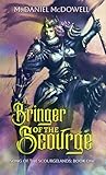 Bringer of the Scourge by M. Daniel McDowell
