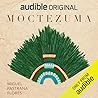 Moctezuma. Un gob...