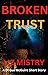 Broken Trust