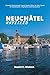 NEUCHÂTEL UNVEILED: Essenti...