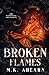 Broken Flames (The Elemental Arrangement)