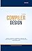 Compiler Design : 3rd Edition
