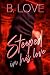 Steeped in his Love by B. Love Steeped in his Love by B. Love