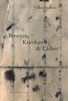 Brorsan, Krabban & Lädret