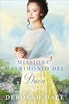 Missione matrimonio del duca by Deborah Hale