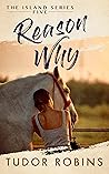 Reason Why (Island Series, #5)