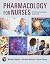 Pharmacology for Nurses: A ...