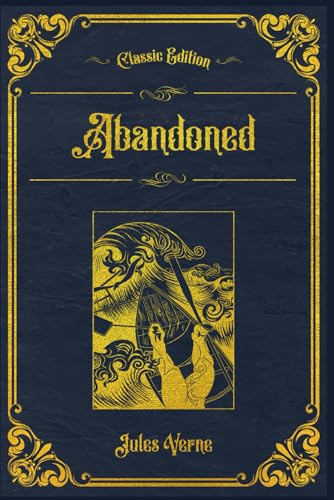 Abandoned: With original illustrations - annotated