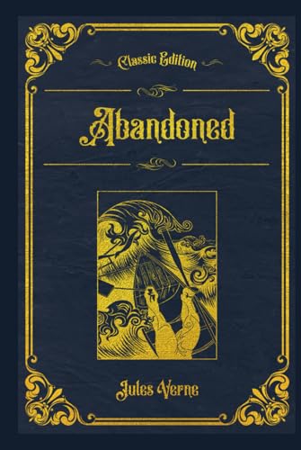 Abandoned: With original illustrations - annotated