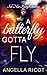 A Butterfly Gotta Fly