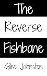 The Reverse Fishbone: Create a winning recipe for your business’ operations management (The Productivity Improvement Series)