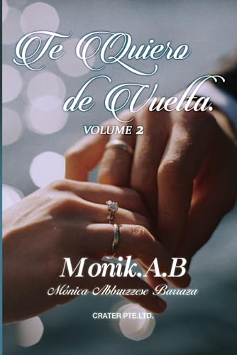 Te Quiero de Vuelta.(Volume 2) (Spanish Edition)
