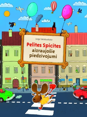Pelītes Spicītes aizraujošie piedzīvojumi