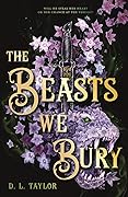 The Beasts We Bury (The Broken Citadel, #1)