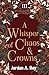 A Whisper of Chaos and Crowns (Power and Promise Series Book 3)