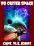To Outer Space: A Story of Interplanetary Exploration