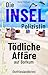 Die Inselpolizistin. Tödliche Affäre auf Borkum by Dörte Frerksen
