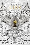 City of Lies and Legends by Kayla   Edwards City of Lies and Legends by Kayla   Edwards
