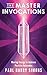The Master Invocations by Paul Harry Simons