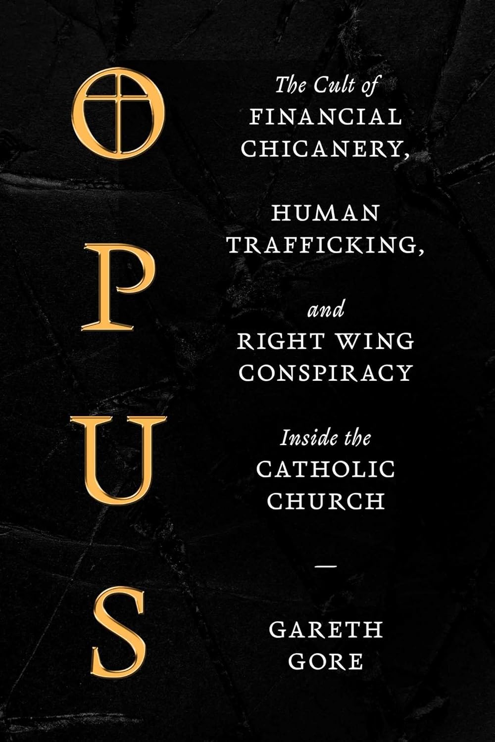 Cover of Opus: The Cult of Dark Money, Human Trafficking, and Right-Wing Conspiracy inside the Catholic Church