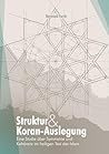 Struktur und Koran-Auslegung: Eine Studie über Symmetrie und Kohärenz im heiligen Text des Islam (German Edition)