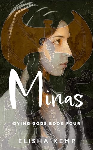 Minas (Dying Gods Book 4)