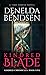 Kindred Blade by Denelda Bendsen Kindred Blade by Denelda Bendsen