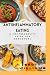 Anti inflammatory eating: A...