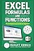 Excel Formulas and Functions: The Complete Excel Guide For Beginners