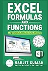 Excel Formulas and Functions: The Complete Excel Guide For Beginners