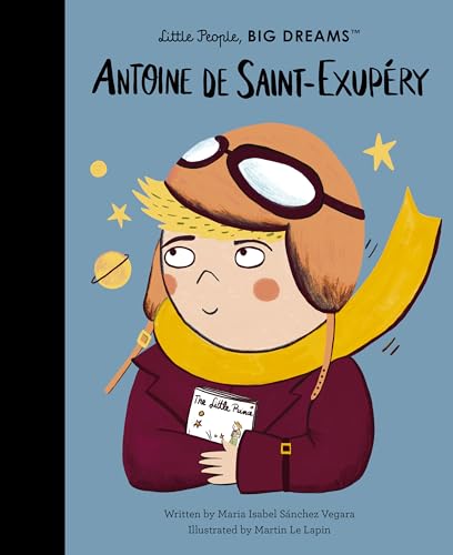 Antoine de Saint-Exupéry (Little People, BIG DREAMS, 121)