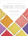 Essential Crochet Starter Stitches by Melissa Leapman