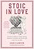 Stoic In Love: Ancient wisd...