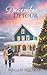 December Detour: A Snowdrif...