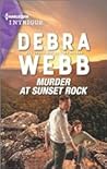 Murder at Sunset Rock by Debra Webb