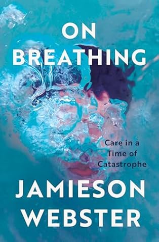 On Breathing: Care in a Time of Catastrophe